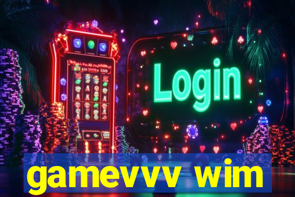 gamevvv wim
